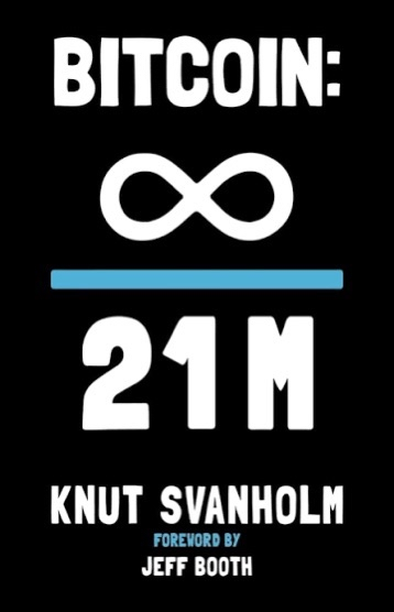 Bitcoin: Everything Divided by 21 Million by Knut Svanholm