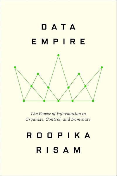 Data Empire by Roopika Risam