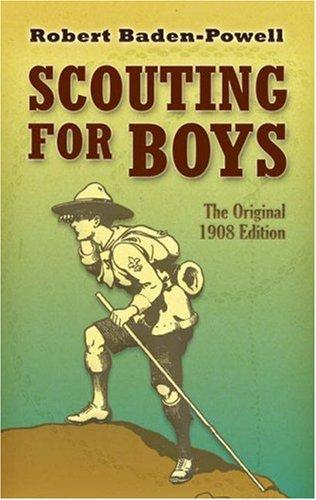 Scouting for Boys by Robert Baden-Powell