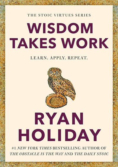 Wisdom Takes Work