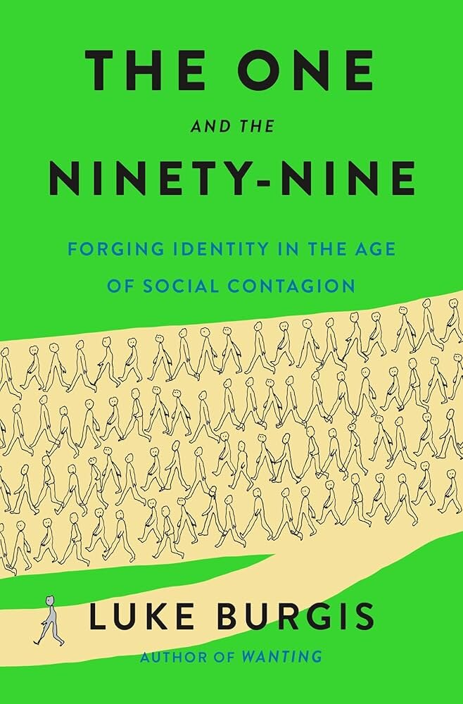 The One and the Ninety-Nine by Luke Burgis