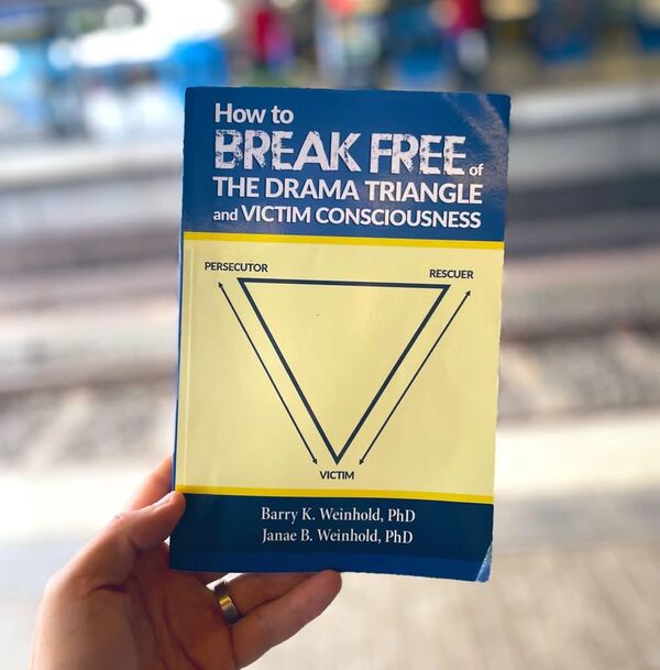 How to Break Free of the Drama Triangle by Barry & Janae Weinhold