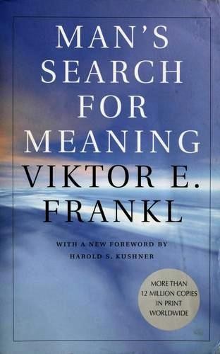 Man's Search for Meaning by Viktor Frankl
