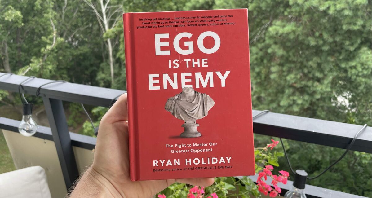 Ego Is the Enemy by Ryan Holiday — BookLab by Bjorn
