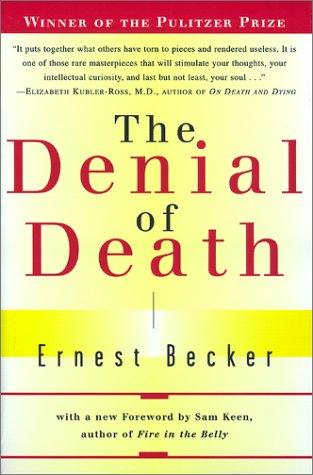The Denial of Death by Ernest Becker